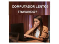 computador-lento-ou-travando-conserto-notebook-em-bahiasalvador-itapua-entrega-rapida-e-garantia-de-satisfacao-em-bahiasalvador-itapua-entrega-imediata-small-0
