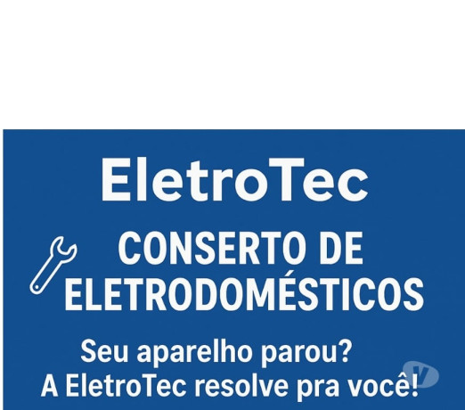 eletrotec-concerto-de-eletrodomestico-sao-miguel-de-qualidade-em-sao-paulo-oportunidade-unica-big-1
